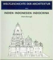 WELTGESCHICHTE DER ARCHITEKTUR INDIEN INDONESIEN INDOCHINA