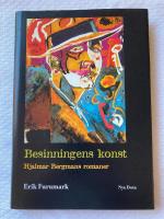 Besinningens konst. Hjalmar Bergmans romaner