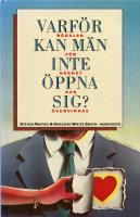 Varf&ouml;r kan m&auml;n inte &ouml;ppna sig? : r&auml;dslan f&ouml;r n&auml;rhet kan &ouml;vervinnas