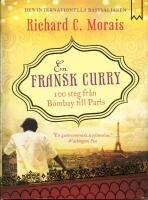 En fransk curry : 100 steg fr&aring;n Bombay till Paris
