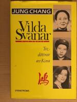 Vilda svanar : tre d&ouml;ttrar av Kina