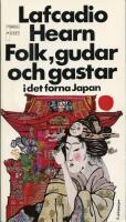Folk, gudar och gastar i det forntida Japan : skisser och legender
