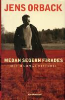 Medan segern firades : min mammas historia