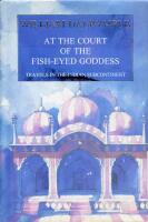 At the Court of the Fish-Eyed Goddess. Travels in the Indian aubcontinent