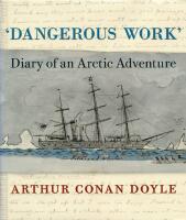 Dangerous work : diary of an Arctic adventure