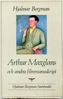 Arthur Maxglans och andra filmmanuskript