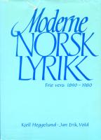 Moderne NORSK LYRIKK. Frie vers 1890-1980