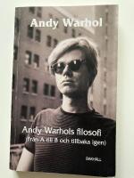 Andy Warhols filosofi : fr&aring;n A till B och tillbaka igen