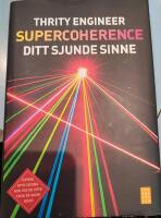 Supercoherence : sitt sjunde sinne