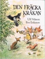 Den fr&auml;cka kr&aring;kan : en sann ber&auml;ttelse om Sk&aring;nes v&auml;rsta kr&aring;ka