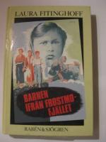 Barnen ifr&aring;n Frostmofj&auml;llet : en barnber&auml;ttelse f&ouml;r sm&aring; och stora