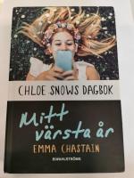 Chloe Snows dagbok : mitt v&auml;rsta &aring;r