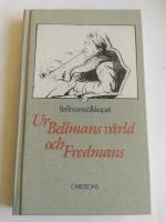 Ur Bellmans v&auml;rld och Fredmans : en uppsatssamling