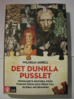 Det dunkla pusslet : Spionagets historia - fr&aring;n faraos &ouml;gon och &ouml;ron till g