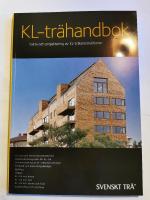 KL-tr&auml;handbok : fakta och projektering av KL-tr&auml;konstruktioner