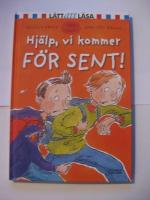 Hj&auml;lp, vi kommer f&ouml;r sent!