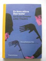 En &auml;nnu st&ouml;rre liten teater - 40 &aring;r med Dockteatern Tittut