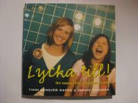 Lycka till! : om balans i livet och andra floskler