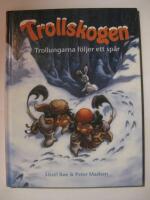Trollskogen. Trollungarna f&ouml;ljer ett sp&aring;r