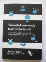 V&auml;rdefokuserade teamarbetss&auml;tt - En guide i &aring;tta steg f&ouml;r team som vill bem&auml;stra grunderna i agil systemutveckling