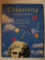 Creativity for graphic designers - a real-world guide to idea generation - from defining your message to selecting the best idea for your printed piece
