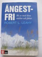 &Aring;ngestfri : bli av med dina r&auml;dlsor och fobier