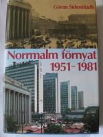 Norrmalm f&ouml;rnyat 1951-1981