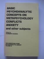 Basic Psychoanalytic Concepts on Metapsychology, Conflicts,Anxiety and other Subjects 