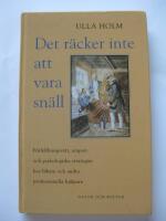 Det r&auml;cker inte att vara sn&auml;ll