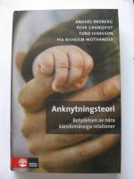 Anknytningsteori : betydelsen av n&auml;ra k&auml;nslom&auml;ssiga relationer