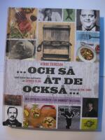 Och s&aring; &aring;t de ocks&aring; : nio svenska livs&ouml;den i en smaksatt historia