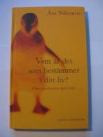 Vem &auml;r det som best&auml;mmer i ditt liv? : om medveten n&auml;rvaro