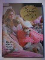 Pernillas praliner : choklad, t&aring;rtor, kakor, desserter