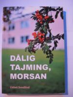 D&aring;lig tajming, morsan