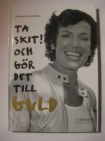 Ta skit! Och g&ouml;r det till guld