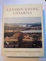Landen kring sj&ouml;arna : en historia om Kronobergs l&auml;n i m&aring;ngtusen&aring;rigt perspektiv