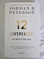 12 livsregler : ett motgift mot kaos