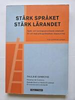 St&auml;rk spr&aring;ket, st&auml;rk l&auml;randet : spr&aring;k- och kunskapsutvecklande arbetss&auml;tt f&ouml;r och med andraspr&aring;kselever i klassrummet