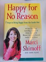 Happy for no reason - 7 steps to being happy from the inside out