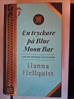 En tryckare p&aring; Blue Moon Bar : samlade kr&ouml;nikor