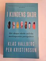 I kundens skor : att skapa v&auml;rde utifr&aring;n mottagarens perspektiv