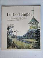 Lurbo tempel : kring ett lusthus från romantikens Uppsala