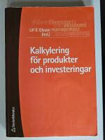Kalkylering f&ouml;r produkter och investeringar