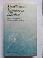 Kommer vi tillbaka? : om reinkarnation i terapeutisk behandling