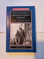 The new police in nineteenth-century England