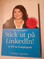 Stick ut p&aring; LinkedIn : s&aring; blir du framg&aring;ngsrik