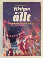 Viktigast av allt: Om kroppen, k&auml;nslor och sex
