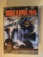 Norge 9 april 1940 : tyska invasionen timme f&ouml;r timme