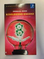 K&auml;rlekens energi : om mogna och omogna relationer