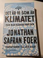 Det &auml;r vi som &auml;r klimatet : hur man r&auml;ddar v&auml;rlden